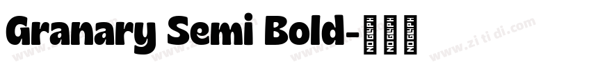 Granary Semi Bold字体转换 Granary Semi Bold字体转换